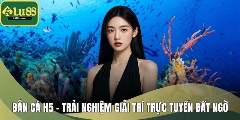 Bắn Cá H5